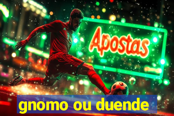 gnomo ou duende